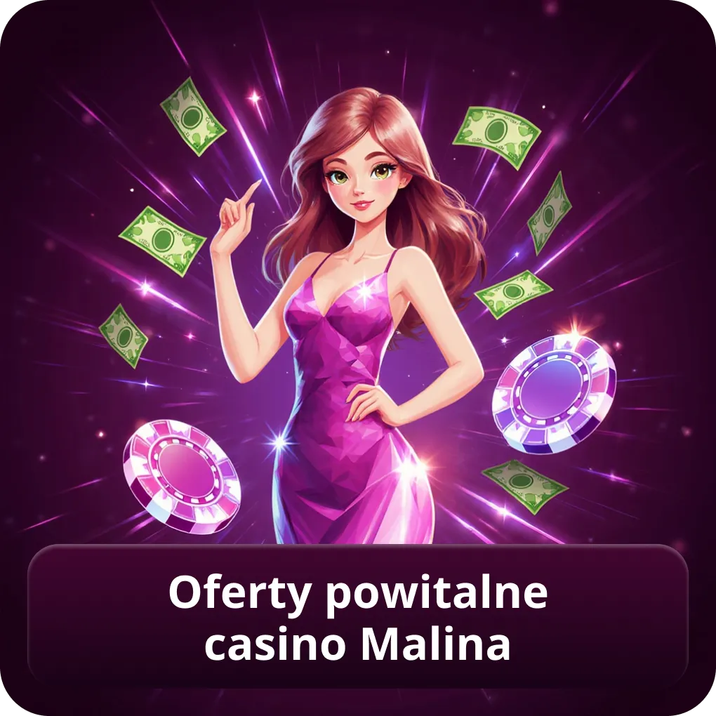 Oferty Powitalne Casino Malina
