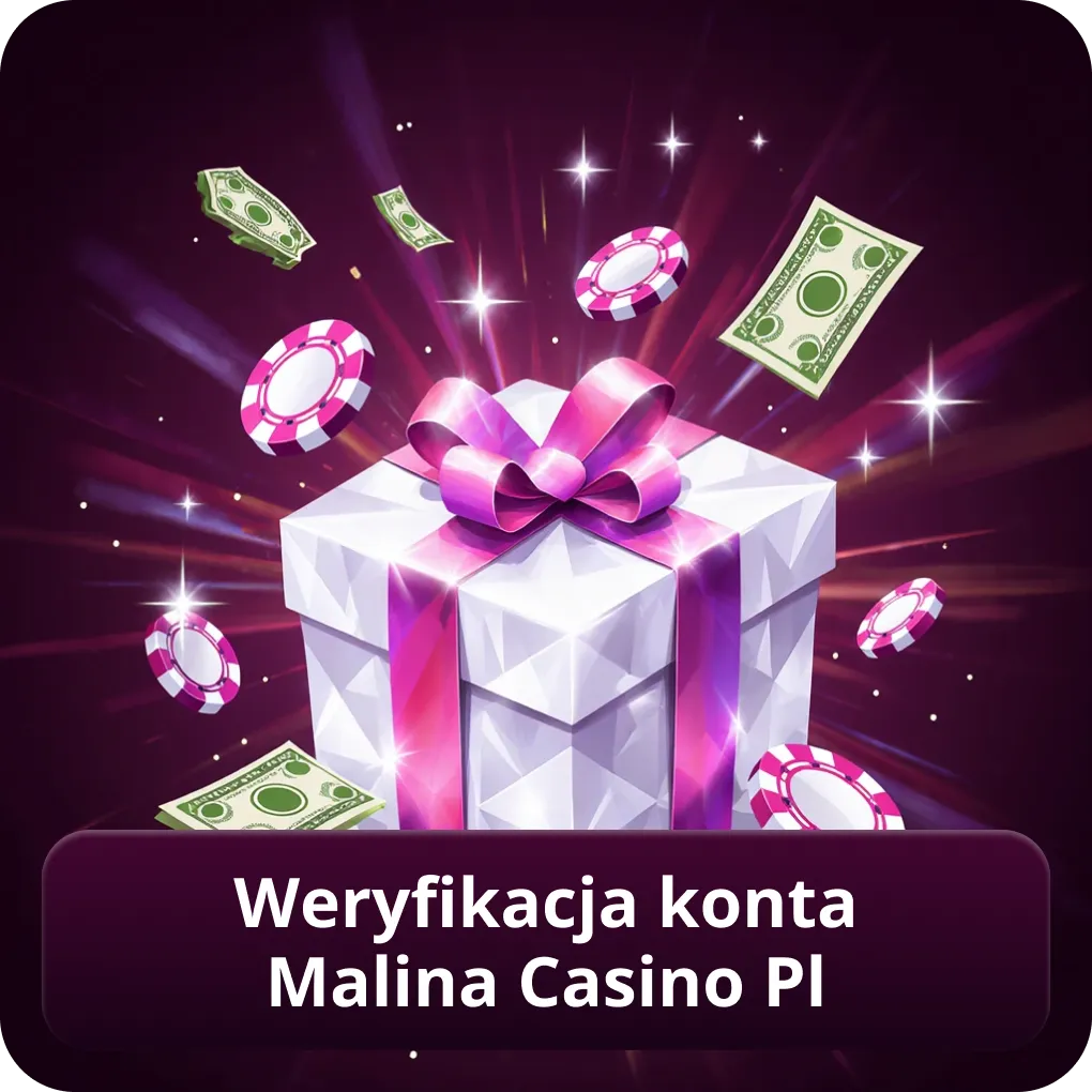 Weryfikacja Konta Malina Casino Pl